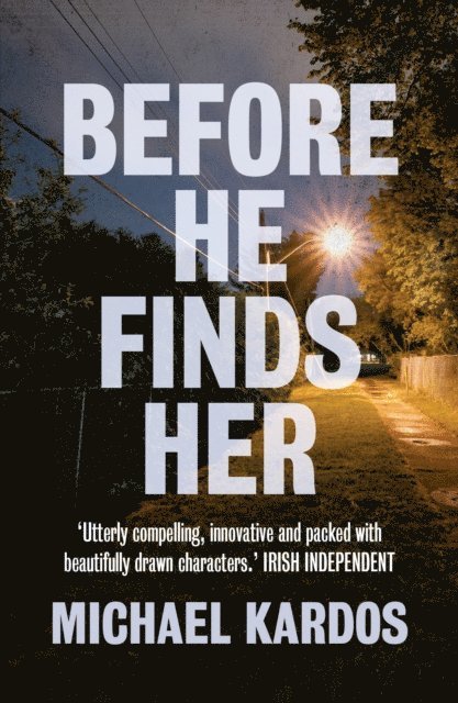 Michael Kardos - Before He Finds Her, E-bok