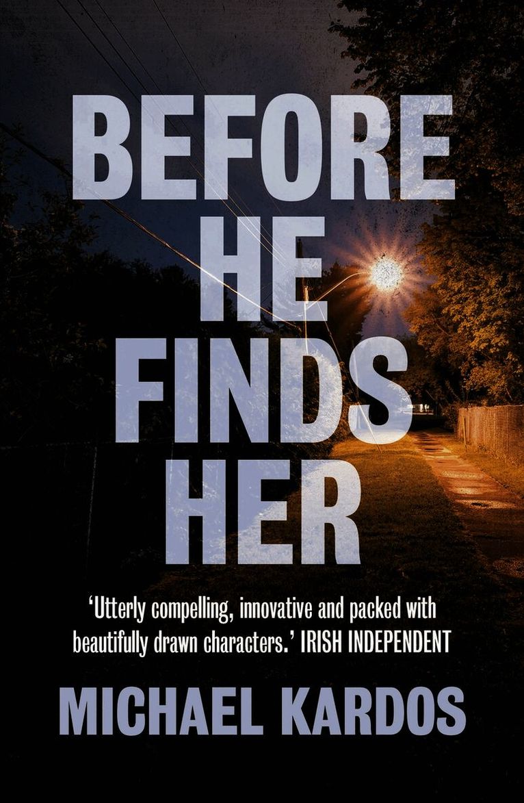 Michael Kardos - Before He Finds Her, Häftad