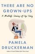 There Are No Grown-Ups