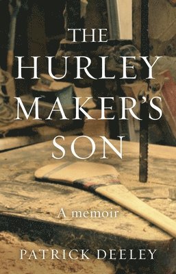 Patrick Deeley - Hurley Maker's Son, Häftad
