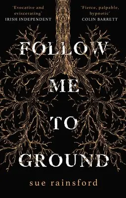 Sue Rainsford - Follow Me To Ground, Häftad. Tillgänglighet: Lägg i varukorg