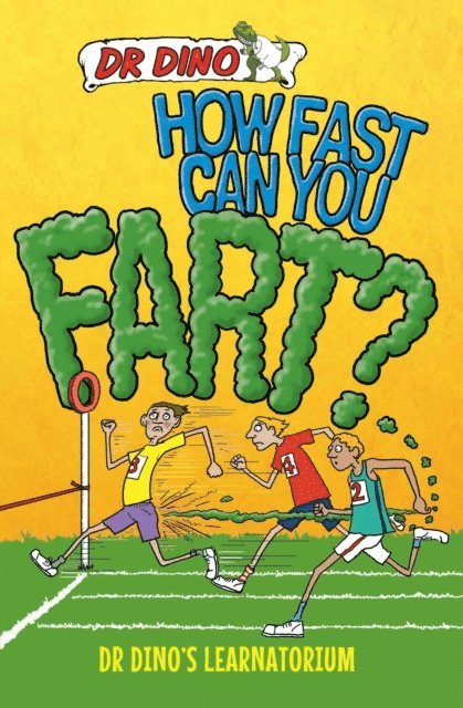 Noel Botham - How Fast Can You Fart? And Other Weird, Gross and Disgusting Facts, E-bok