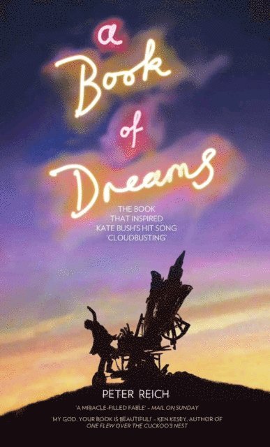 Peter Reich - Book of Dreams - The Book That Inspired Kate Bush's Hit Song 'Cloudbusting', E-bok