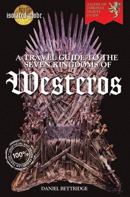 Daniel Bettridge - The Travel Guide to the Seven Kingdoms of Westeros, Häftad