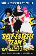 Self-Esteem Team's Guide to Sex, Drugs and WTFs?!!