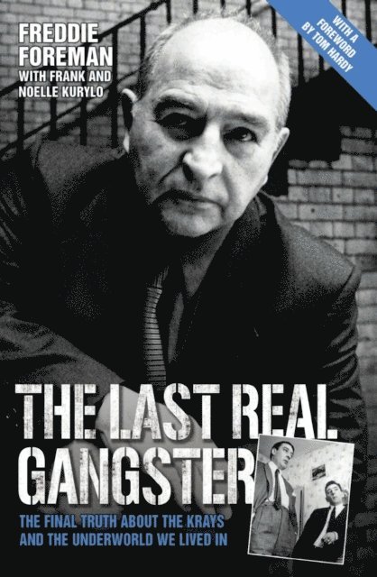 Freddie Foreman - Last Real Gangster - The Final Truth About The Krays And The Underworld We Lived In, E-bok. Tillgänglighet: Lägg i varukorg