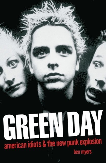 Ben Myers - Green Day - American Idiots & The New Punk Explosion, E-bok