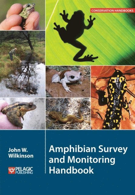 John W. Wilkinson - Amphibian Survey and Monitoring Handbook, E-bok