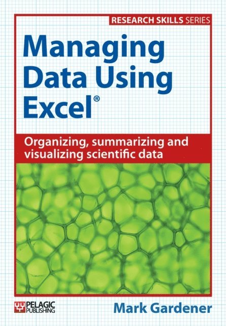 Mark Gardener - Managing Data Using Excel, E-bok