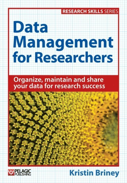 Kristin Briney - Data Management for Researchers, E-bok