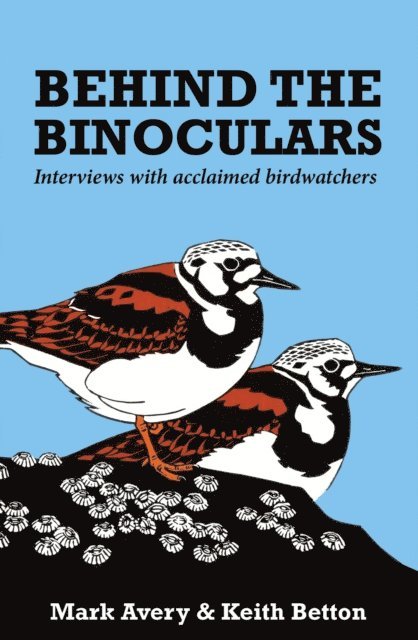 Keith Betton, Dr. Mark Avery - Behind the Binoculars, E-bok