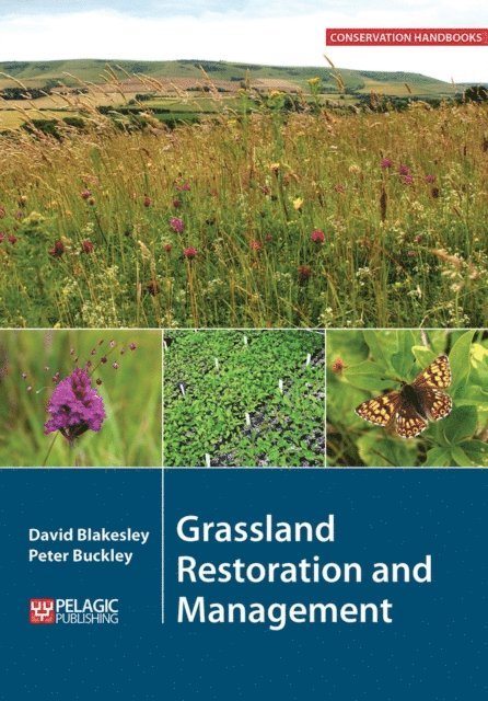 Peter Buckley, David Blakesley - Grassland Restoration and Management, E-bok