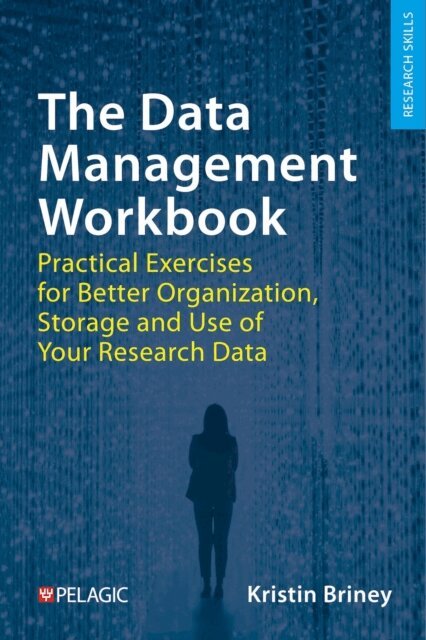 Kristin Briney - Data Management Workbook, E-bok