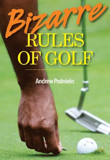 Andrew Podnieks - Bizarre Rules of Golf, E-bok. Tillgänglighet: Lägg i varukorg
