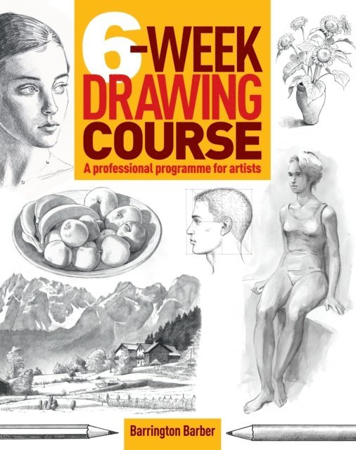 Barrington Barber - 6-Week Drawing Course, E-bok