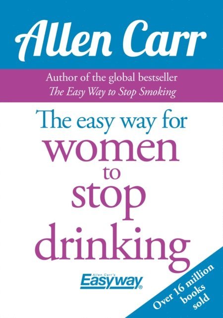 Allen Carr - Easy Way for Women to Stop Drinking, E-bok