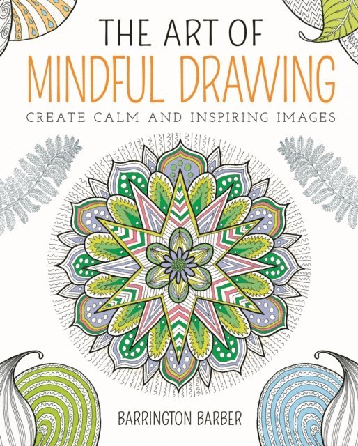 Barrington Barber - Art of Mindful Drawing, E-bok
