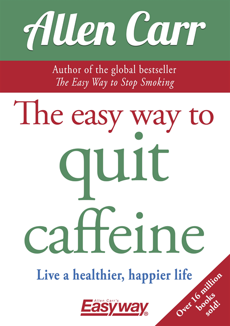 Allen Carr - Easy Way to Quit Caffeine, E-bok