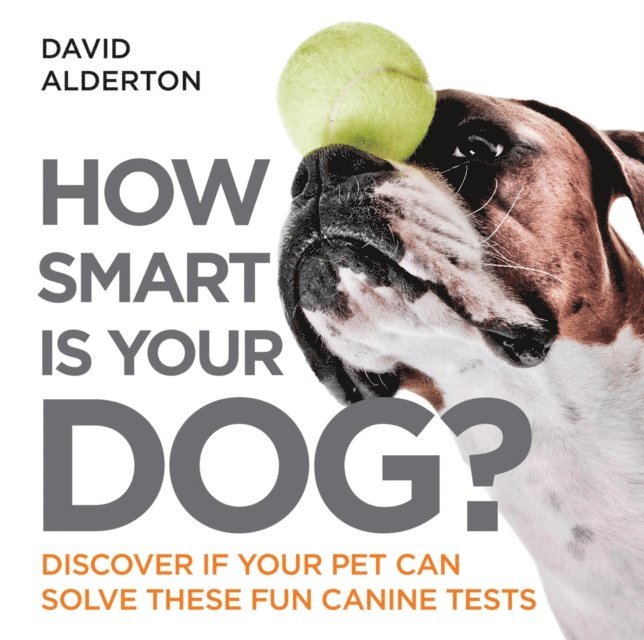 David Alderton - How Smart Is Your Dog?, E-bok