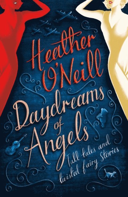 Heather O'Neill - Daydreams of Angels, E-bok