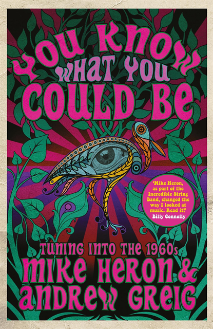 Andrew Greig, Mike Heron - You Know What You Could Be, E-bok