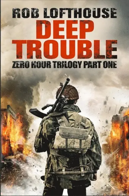 Rob Lofthouse - Zero Hour Trilogy: Deep Trouble, E-bok. Tillgänglighet: Lägg i varukorg