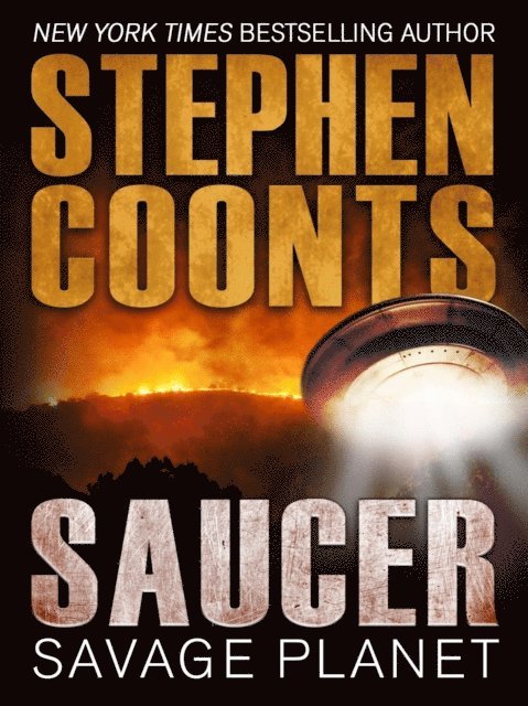 Stephen Coonts - Saucer: Savage Planet, E-bok