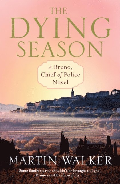 Martin Walker - Dying Season, E-bok