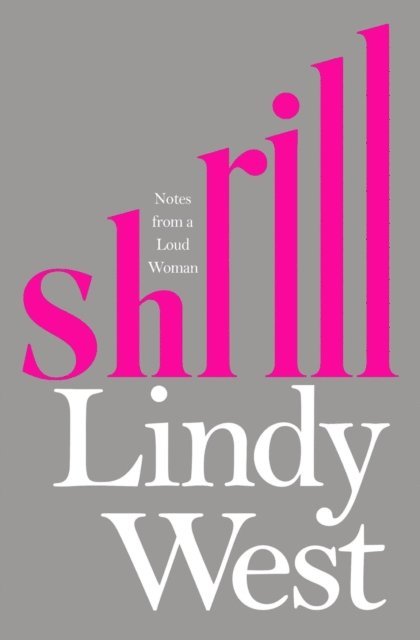 Lindy West - Shrill, E-bok