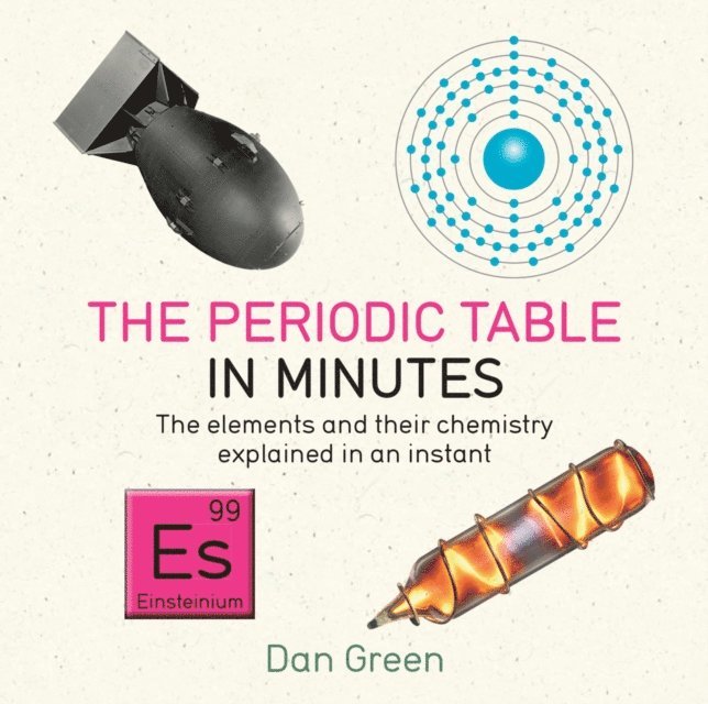 Dan Green - Periodic Table in Minutes, E-bok