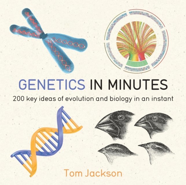 Tom Jackson - Genetics in Minutes, E-bok