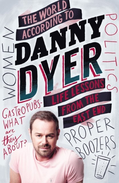 Danny Dyer - World According to Danny Dyer, E-bok