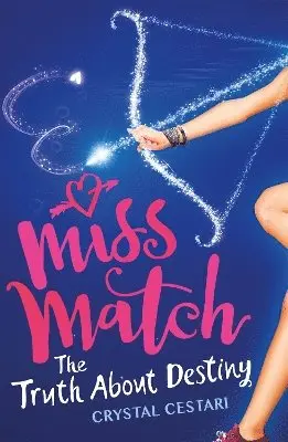 Crystal Cestari - Miss Match: The Truth About Destiny, Häftad. Tillgänglighet: Lägg i varukorg
