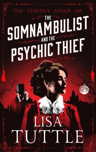 Lisa Tuttle - Somnambulist and the Psychic Thief, E-bok