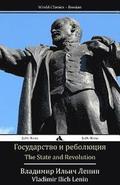 The State and Revolution: Gosudarstvo I Revolyutsiya