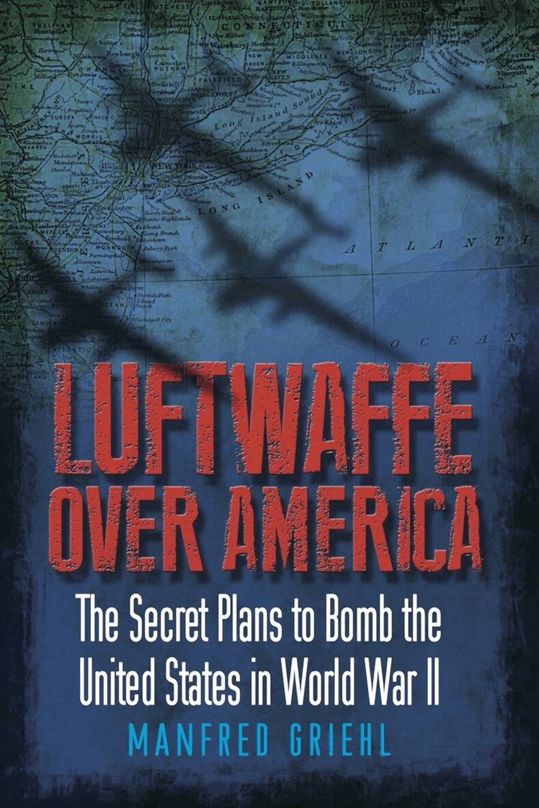 Manfred Griehl - Luftwaffe Over America, E-bok