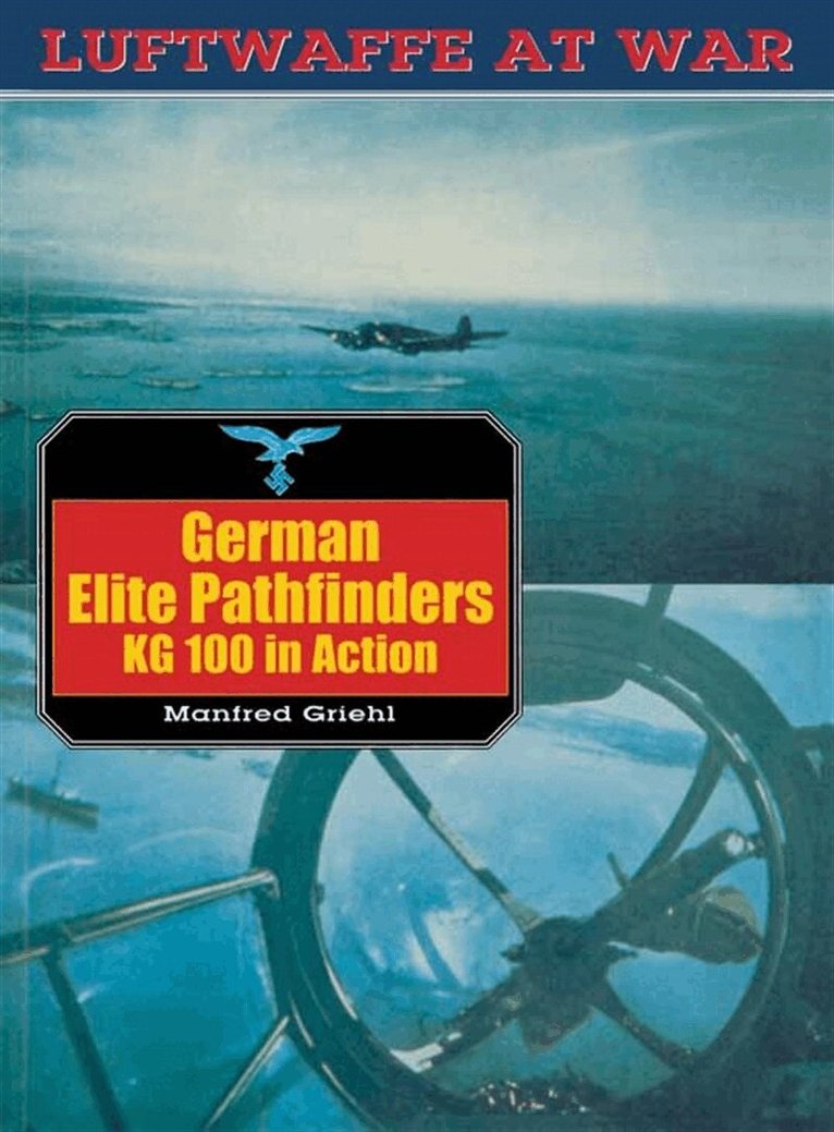 Manfred Griehl - German Elite Pathfinders, E-bok