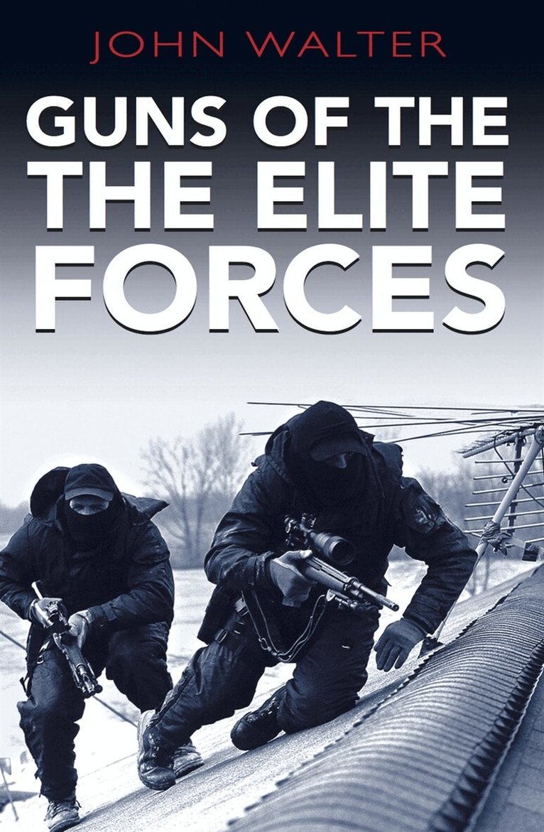 John Walter - Guns Of The Elite Forces, E-bok