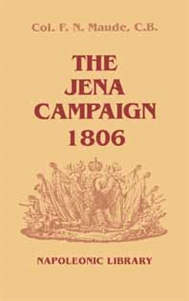 F.N. Maude - The Jena Campaign 1806, E-bok