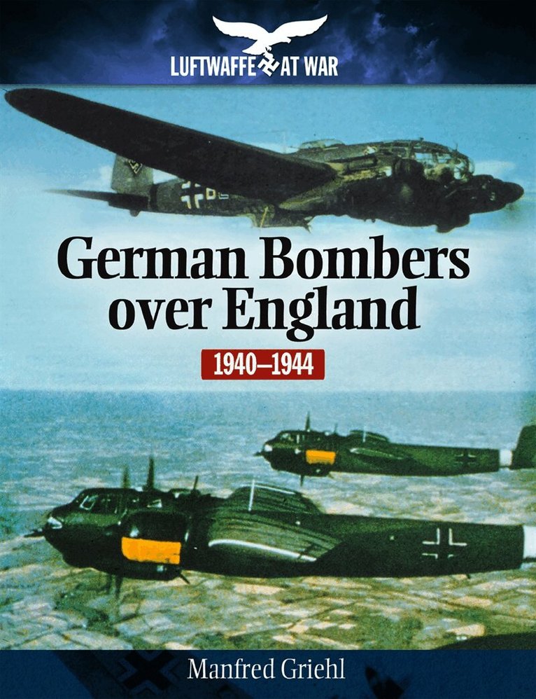 Manfred Griehl - German Bombers Over England, E-bok