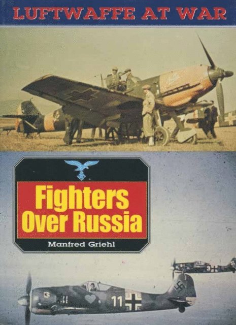 Griehl Manfred Griehl - Fighters Over Russia, E-bok