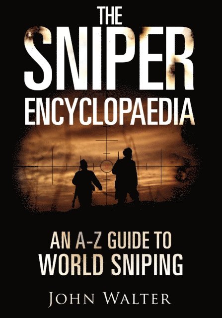 John Walter - Sniper Encyclopaedia, E-bok