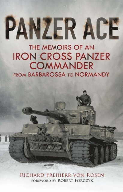 Richard Freiherr von Rosen - Panzer Ace, E-bok