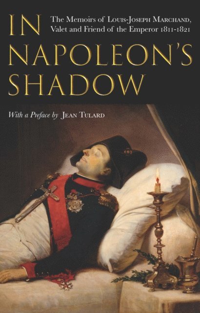 Louis-Joseph Marchand - In Napoleon's Shadow, E-bok