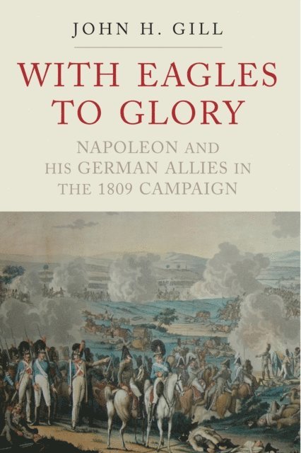 John H. Gill - With Eagles to Glory, E-bok