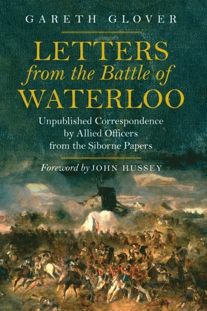 Gareth Glover - Letters from the Battle of Waterloo, E-bok