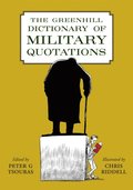 Greenhill Dictionary of Military Quotations