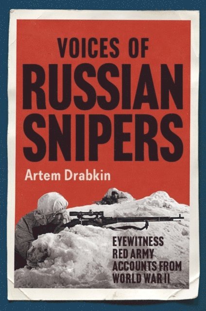 Walter John Walter, Drabkin Artem Drabkin - Voices of Russian Snipers, E-bok. Tillgänglighet: Lägg i varukorg