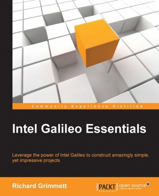 Richard Grimmett - Intel Galileo Essentials, E-bok