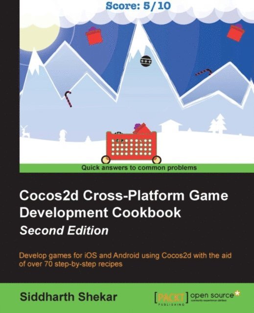 Siddharth Shekar - Cocos2d Cross-Platform Game Development Cookbook - Second Edition, E-bok. Tillgänglighet: Lägg i varukorg